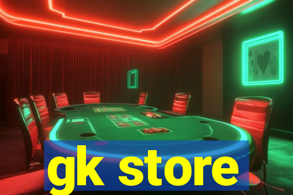 gk store